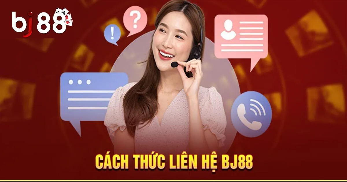 Liên Hệ BJ88 - Cách Liên Hệ Nhà Cái Dành Cho Hội Viên 3 Hướng dẫn cách liên hệ nhà cái BJ88 từ A đến Z