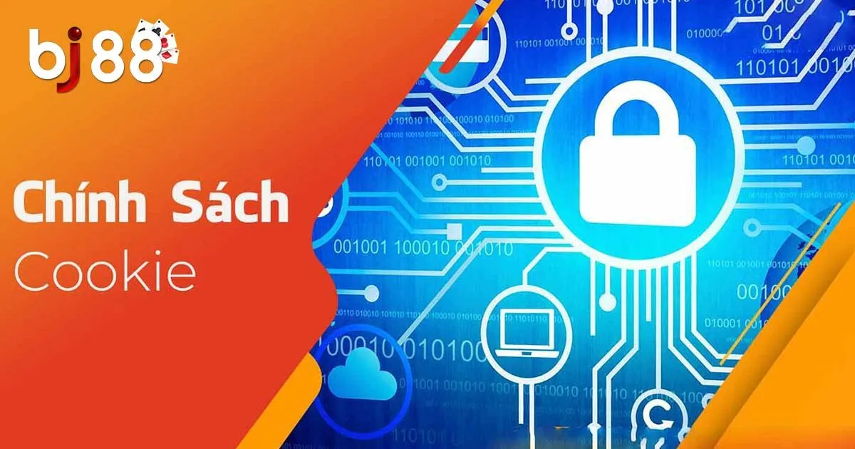 Chính Sách Cookie BJ88 - Cập Nhật Quy Định Mới Nhất 2024 2 Cập nhật nội dung chính sách Cookie BJ88 chi tiết