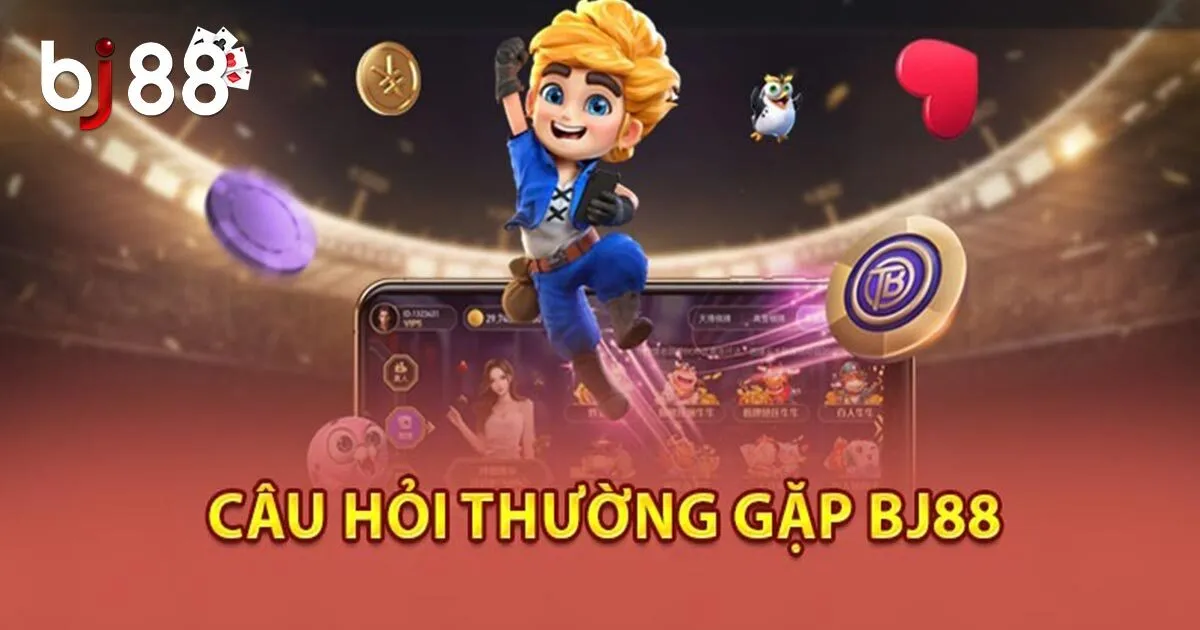 Giải Đáp Những Câu Hỏi Thường Gặp Tại BJ88 Cho Tân Thủ 3 Những câu hỏi thường gặp tại BJ88 - đăng ký tài khoản có mất phí không?